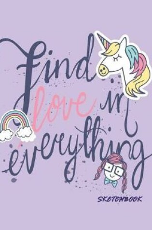 Cover of Find love is everything sketchbook