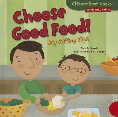 Book cover for Choose Good Food!: My Eating Tips
