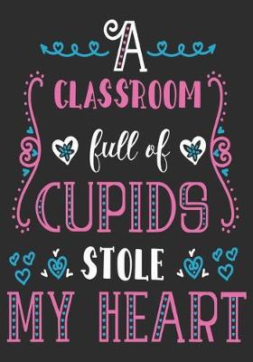 Book cover for A classroom full of cupids stole my heart
