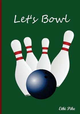 Book cover for Let's Bowl - Notebook / Extended Lines / Soft Matte Cover / Bowling