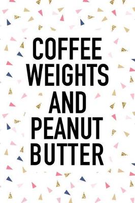 Book cover for Coffee Weights and Peanut Butter