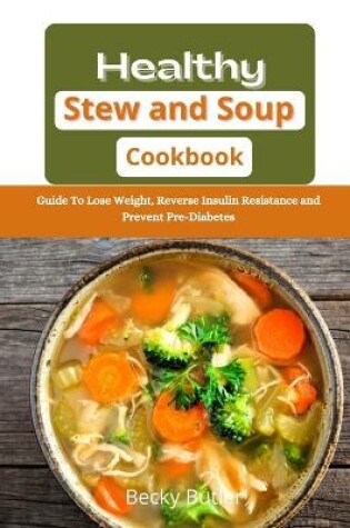 Cover of Healthy Stew and Soup Cookbook