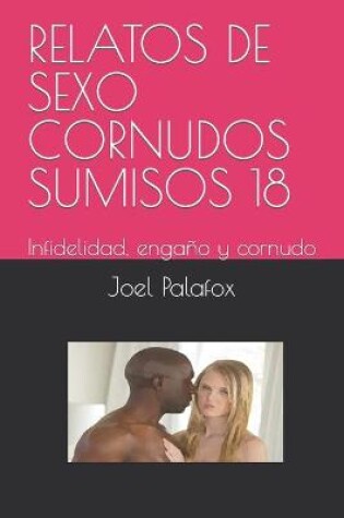 Cover of Relatos de Sexo Cornudos Sumisos 18