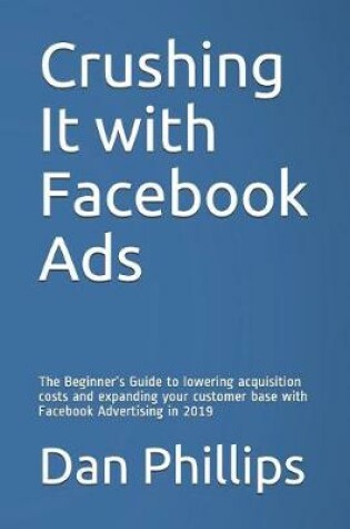 Cover of Crushing It with Facebook Ads