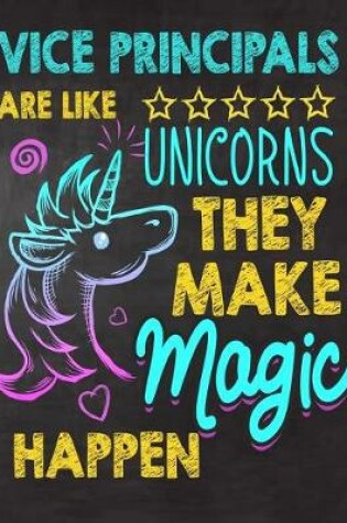 Cover of Vice principals are like Unicorns They make Magic Happen
