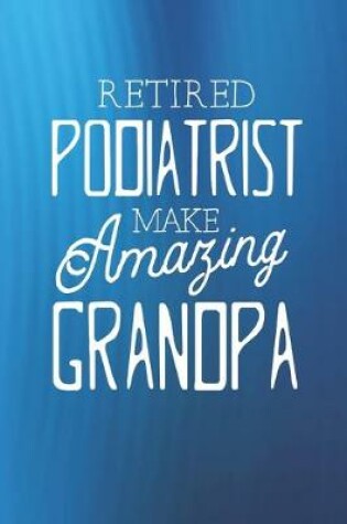 Cover of Retired Podiatrist Make Amazing Grandpa