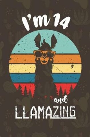Cover of I am 14 And Llamazing