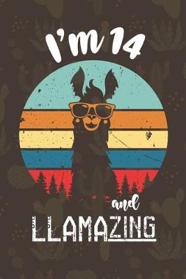 Book cover for I am 14 And Llamazing