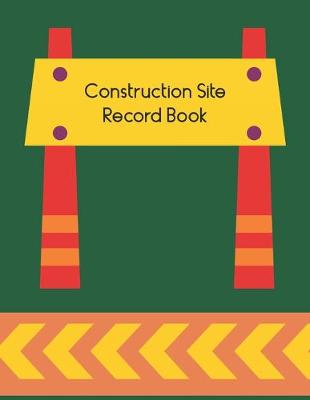 Book cover for Construction Site Record Book