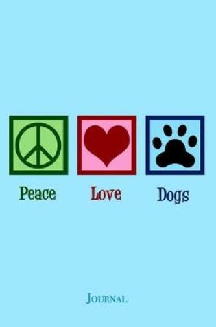 Cover of Peace Love Dogs Journal