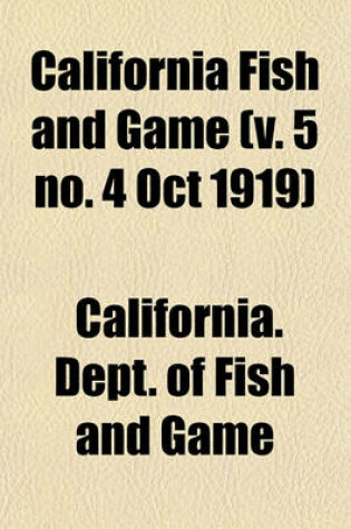 Cover of California Fish and Game (V. 5 No. 4 Oct 1919)