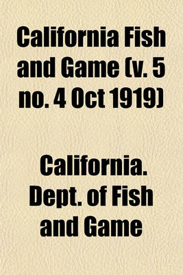 Book cover for California Fish and Game (V. 5 No. 4 Oct 1919)