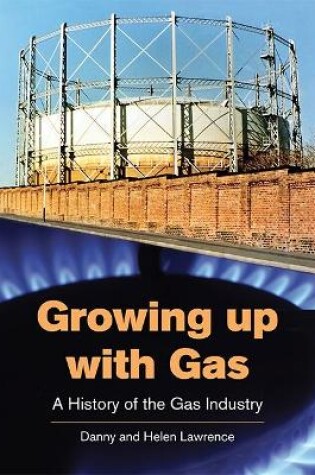 Cover of Growing up with Gas