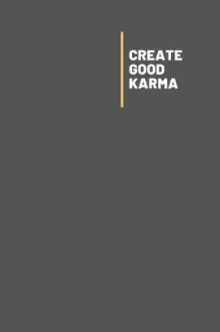 Cover of Create Good Karma