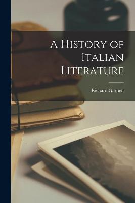 Book cover for A History of Italian Literature [microform]