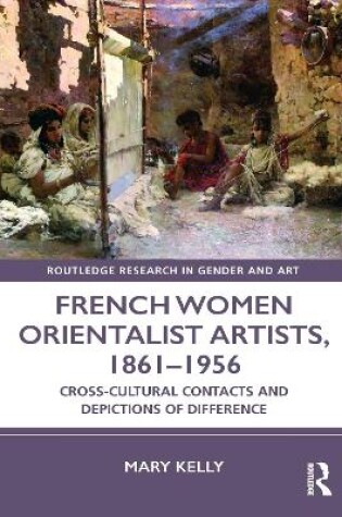 Cover of French Women Orientalist Artists, 1861-1956