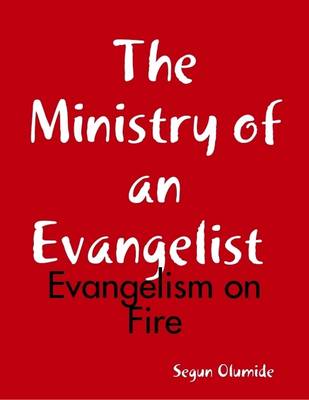 Book cover for The Ministry of an Evangelist - Evangelism on Fire