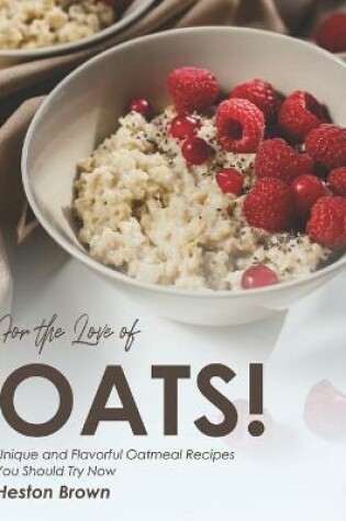 Cover of For the Love of Oats!