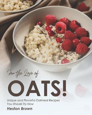 Book cover for For the Love of Oats!