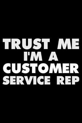 Book cover for Trust Me I'm a Customer Service Rep