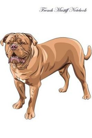 Cover of French Mastiff Notebook Record Journal, Diary, Special Memories, To Do List, Academic Notepad, and Much More