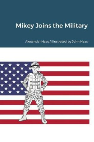 Cover of Mikey Joins the Military