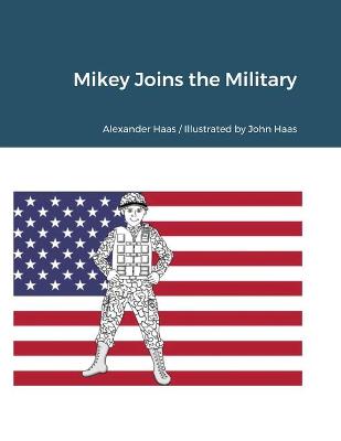 Book cover for Mikey Joins the Military