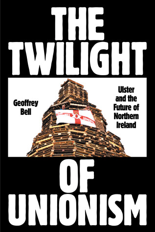 Book cover for The Twilight of Unionism