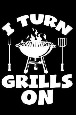 Book cover for I Turn Grills on