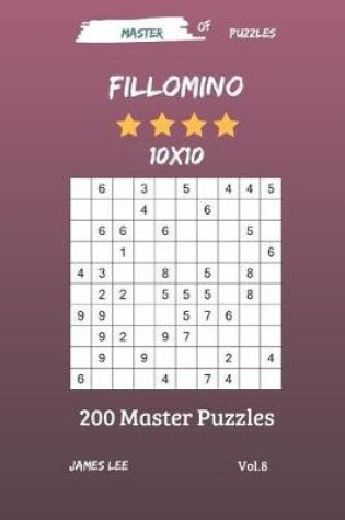 Cover of Master of Puzzles - Fillomino 200 Master Puzzles 10x10 Vol. 8