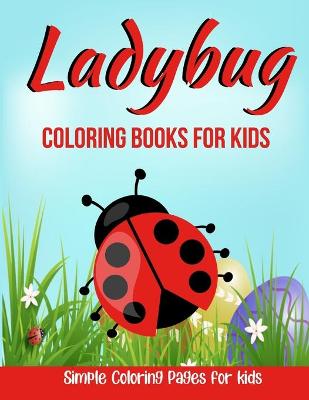 Book cover for Ladybug Coloring Books For Kids