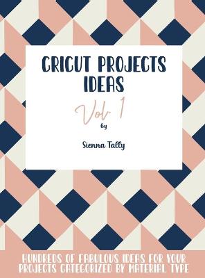 Book cover for Cricut Project Ideas Vol.1