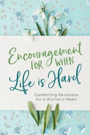 Cover of Encouragement for When Life Is Hard