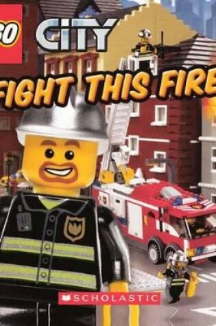 Cover of Fight This Fire!