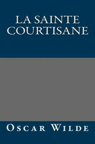 Cover of La Sainte Courtisane