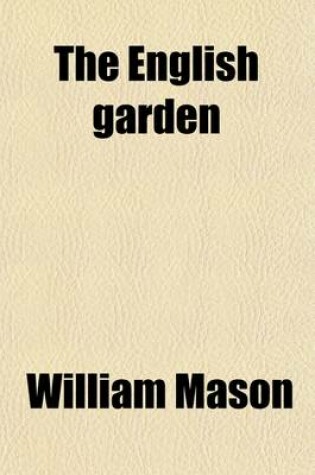 Cover of The English Garden; A Poem