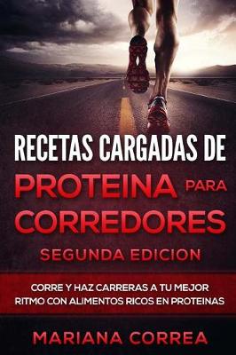 Book cover for Recetas Cargadas de Proteina Para Corredores Segunda Edicion