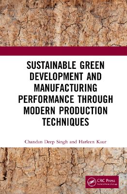 Book cover for Sustainable Green Development and Manufacturing Performance through Modern Production Techniques