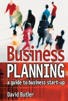 Book cover for Business Planning: A Guide to Business Start-Up