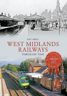 Book cover for West Midlands Railways Through Time