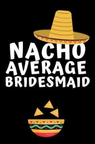 Cover of Nacho Average Bridesmaid