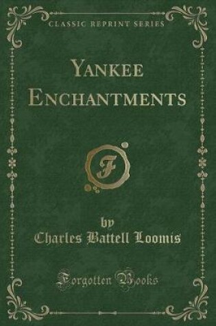 Cover of Yankee Enchantments (Classic Reprint)