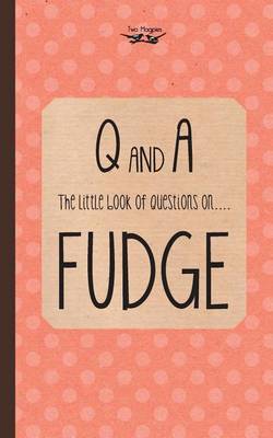 Book cover for The Little Book of Questions on Fudge