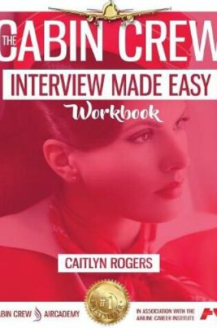 Cover of The Cabin Crew Interview Made Easy Workbook