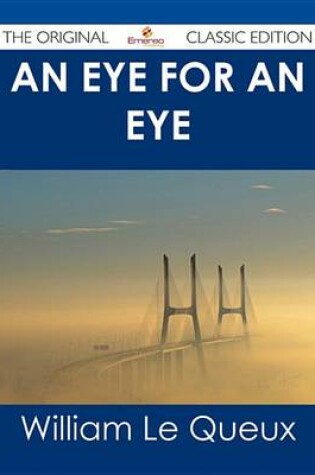 Cover of An Eye for an Eye - The Original Classic Edition
