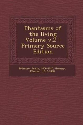 Cover of Phantasms of the Living Volume V.2