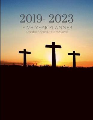 Book cover for 2019-2023 Five Year Planner Christian Gratitude Monthly Schedule Organizer