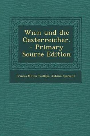 Cover of Wien Und Die Oesterreicher. - Primary Source Edition