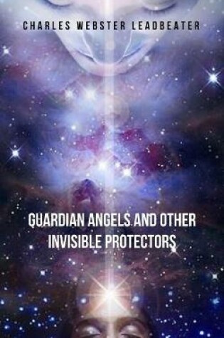 Cover of Guardian Angels and Other Invisible Protectors