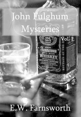 Book cover for John Fulghum Mysteries, Vol. I